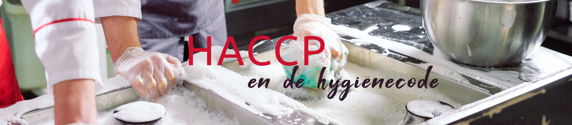 HACCP en de hygiënecode